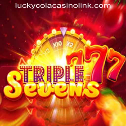 Experience the Excitement of 777TripleSeven at LUCKYCOLA CASINO LINK